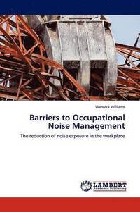 bokomslag Barriers to Occupational Noise Management
