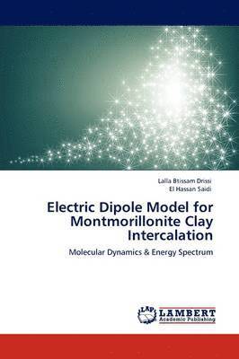 Electric Dipole Model for Montmorillonite Clay Intercalation 1