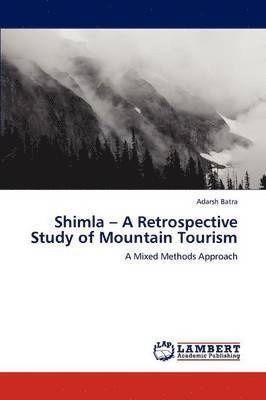 Shimla - A Retrospective Study of Mountain Tourism 1