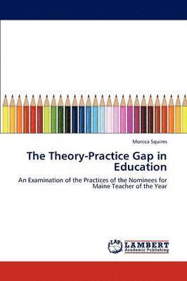 bokomslag The Theory-Practice Gap in Education