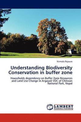 bokomslag Understanding Biodiversity Conservation in buffer zone