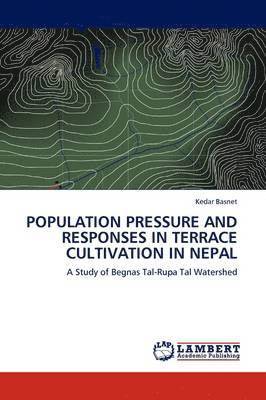 bokomslag Population Pressure and Responses in Terrace Cultivation in Nepal