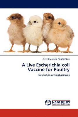 bokomslag A Live Escherichia coli Vaccine for Poultry