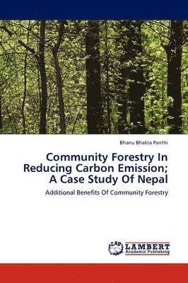 bokomslag Community Forestry in Reducing Carbon Emission; A Case Study of Nepal