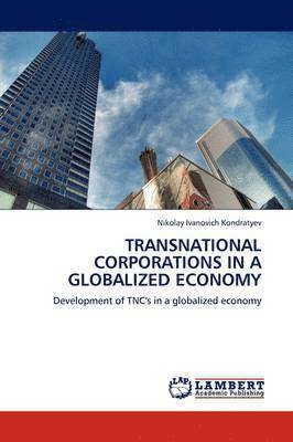 Transnational Corporations in a Globalized Economy 1