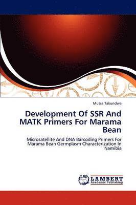 Development Of SSR And MATK Primers For Marama Bean 1