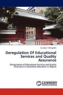 Deregulation Of Educational Services and Quality Assurance 1