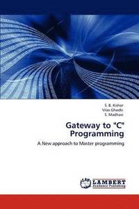 bokomslag Gateway to &quot;C&quot; Programming