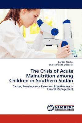 bokomslag The Crisis of Acute Malnutrition Among Children in Southern Sudan