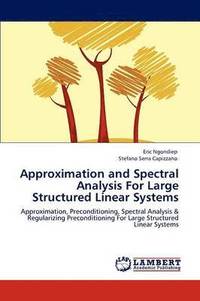 bokomslag Approximation and Spectral Analysis for Large Structured Linear Systems
