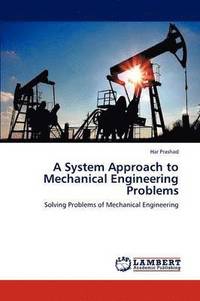 bokomslag A System Approach to Mechanical Engineering Problems