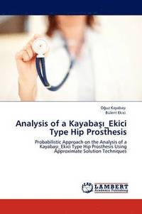 bokomslag Analysis of a Kayaba _Ekici Type Hip Prosthesis