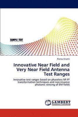 bokomslag Innovative Near Field and Very Near Field Antenna Test Ranges