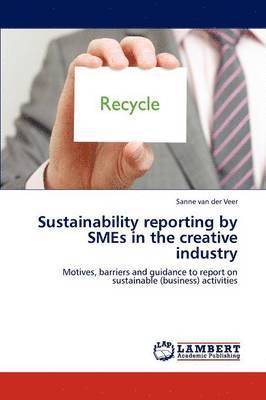 Sustainability Reporting by Smes in the Creative Industry 1