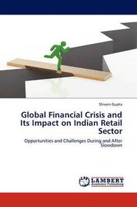 bokomslag Global Financial Crisis and Its Impact on Indian Retail Sector