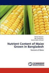 bokomslag Nutrient Content of Maize Grown in Bangladesh