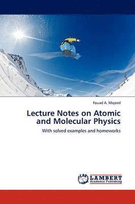 bokomslag Lecture Notes on Atomic and Molecular Physics