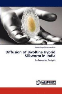 bokomslag Diffusion of Bivoltine Hybrid Silkworm in India