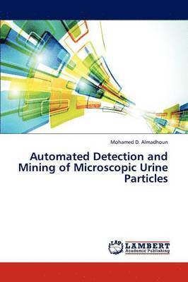 bokomslag Automated Detection and Mining of Microscopic Urine Particles