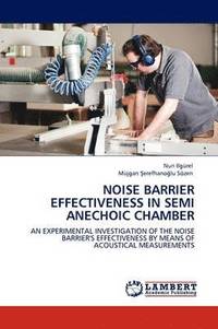 bokomslag Noise Barrier Effectiveness in Semi Anechoic Chamber