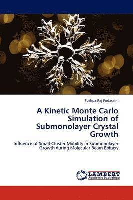 A Kinetic Monte Carlo Simulation of Submonolayer Crystal Growth 1