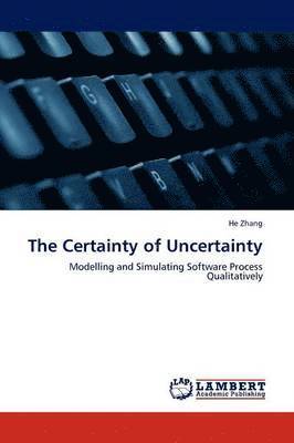 The Certainty of Uncertainty 1