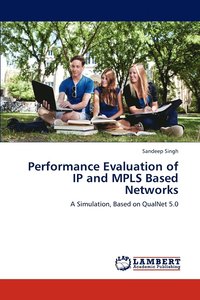 bokomslag Performance Evaluation of IP and Mpls Based Networks
