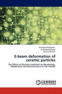 bokomslag E-beam deformation of ceramic particles
