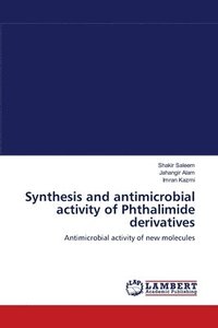 bokomslag Synthesis and antimicrobial activity of Phthalimide derivatives