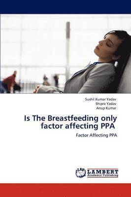 Is the Breastfeeding Only Factor Affecting Ppa 1