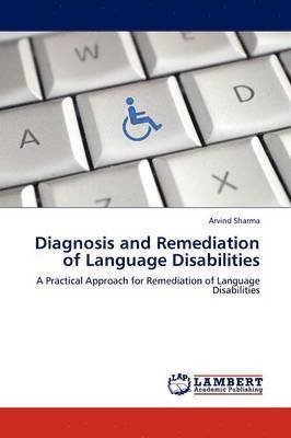 Diagnosis and Remediation of Language Disabilities 1