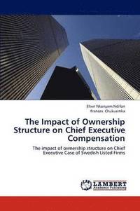 bokomslag The Impact of Ownership Structure on Chief Executive Compensation