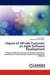 bokomslag Impact of Off-site Customer on Agile Software Development