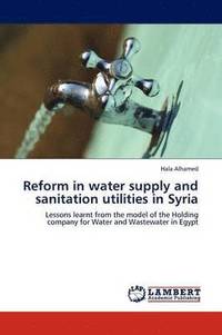 bokomslag Reform in Water Supply and Sanitation Utilities in Syria