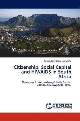 Citizenship, Social Capital and HIV/AIDS in South Africa 1