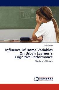 bokomslag Influence Of Home Variables On Urban Learner`s Cognitive Performance