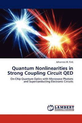 bokomslag Quantum Nonlinearities in Strong Coupling Circuit QED