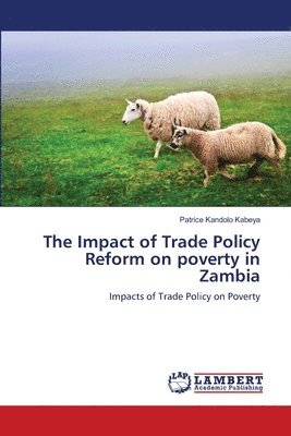 The Impact of Trade Policy Reform on poverty in Zambia 1