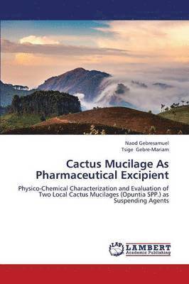 Cactus Mucilage as Pharmaceutical Excipient 1