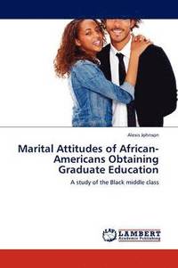 bokomslag Marital Attitudes of African-Americans Obtaining Graduate Education