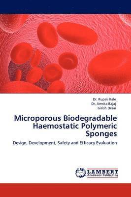 Microporous Biodegradable Haemostatic Polymeric Sponges 1