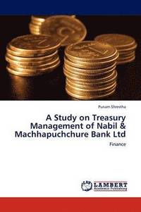 bokomslag A Study on Treasury Management of Nabil & Machhapuchchure Bank Ltd