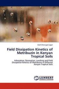 bokomslag Field Dissipation Kinetics of Metribuzin in Kenyan Tropical Soils