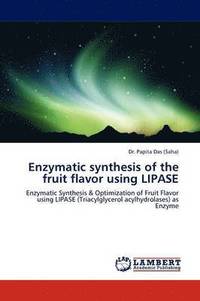 bokomslag Enzymatic Synthesis of the Fruit Flavor Using Lipase