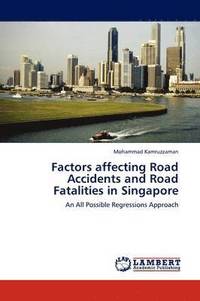 bokomslag Factors affecting Road Accidents and Road Fatalities in Singapore