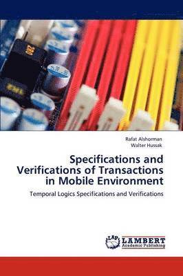 Specifications and Verifications of Transactions in Mobile Environment 1