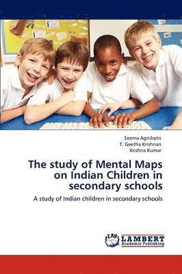 The study of Mental Maps on Indian Children in secondary schools 1