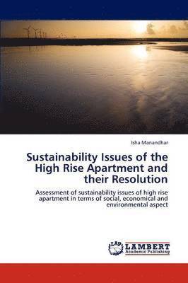 bokomslag Sustainability Issues of the High Rise Apartment and Their Resolution