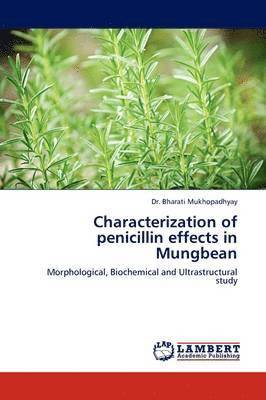 Characterization of Penicillin Effects in Mungbean 1