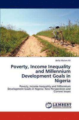Poverty, Income Inequality and Millennium Development Goals in Nigeria 1